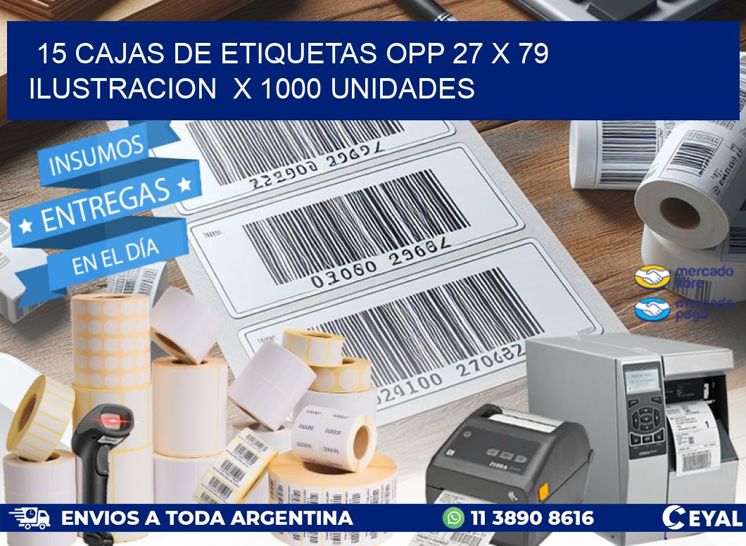 15 CAJAS DE ETIQUETAS OPP 27 x 79 ILUSTRACION  X 1000 UNIDADES