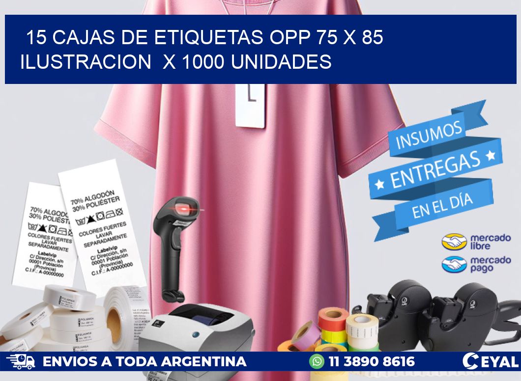 15 CAJAS DE ETIQUETAS OPP 75 x 85 ILUSTRACION  X 1000 UNIDADES