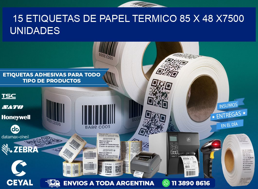 15 ETIQUETAS DE PAPEL TERMICO 85 x 48 X7500 UNIDADES