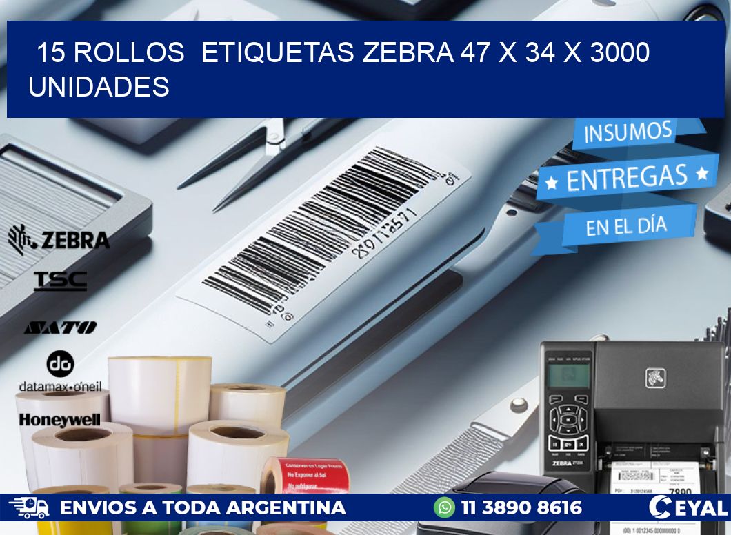 15 ROLLOS  ETIQUETAS ZEBRA 47 x 34 X 3000 UNIDADES