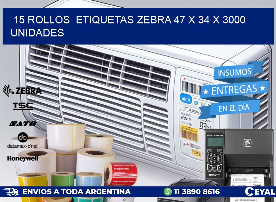 15 ROLLOS  ETIQUETAS ZEBRA 47 x 34 X 3000 UNIDADES