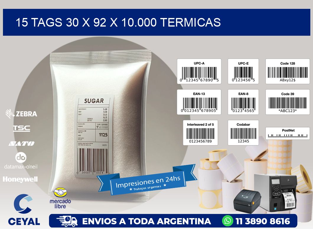 15 TAGS 30 x 92 X 10.000 TERMICAS