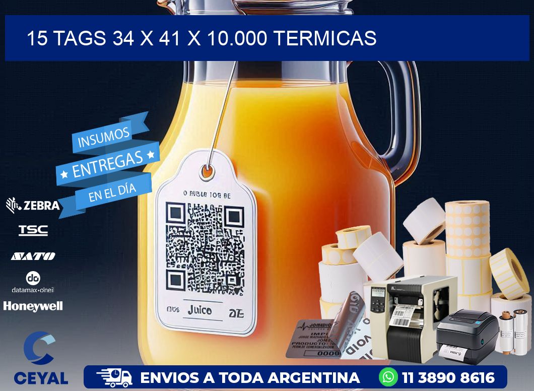 15 TAGS 34 x 41 X 10.000 TERMICAS