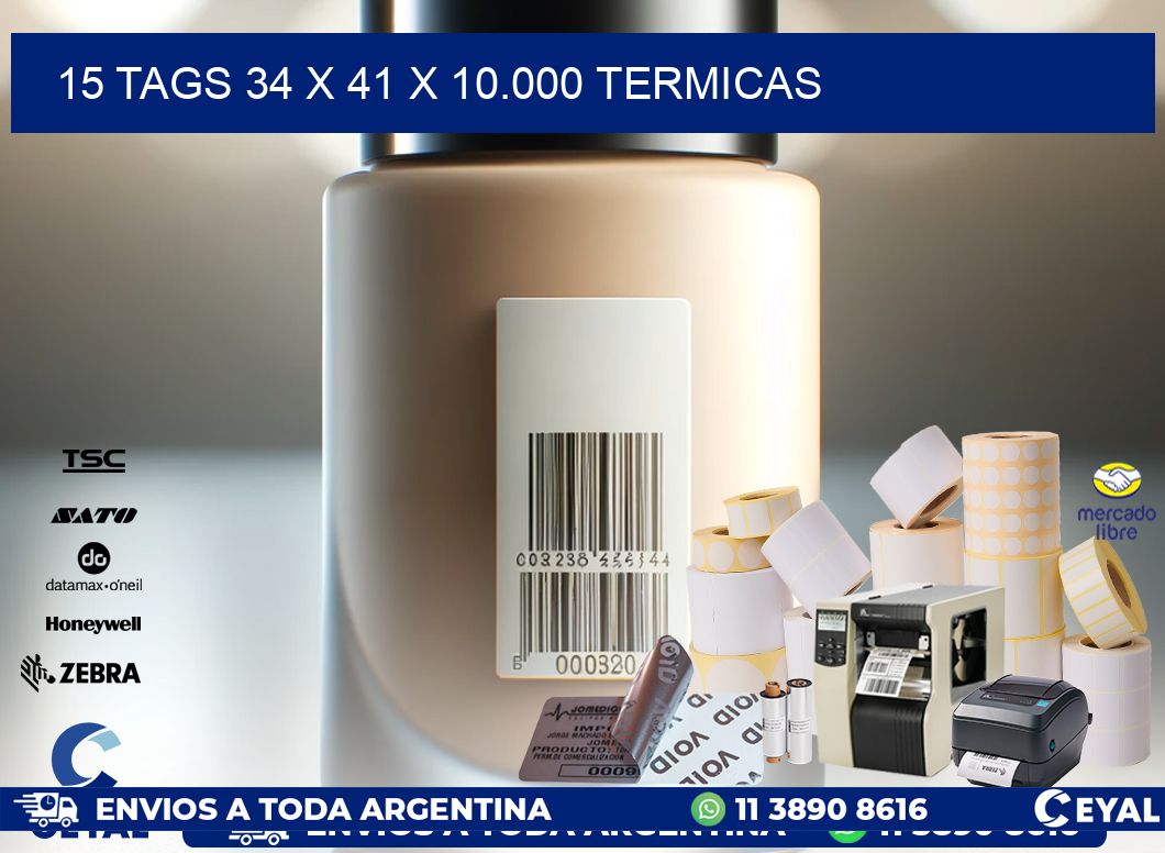15 TAGS 34 x 41 X 10.000 TERMICAS