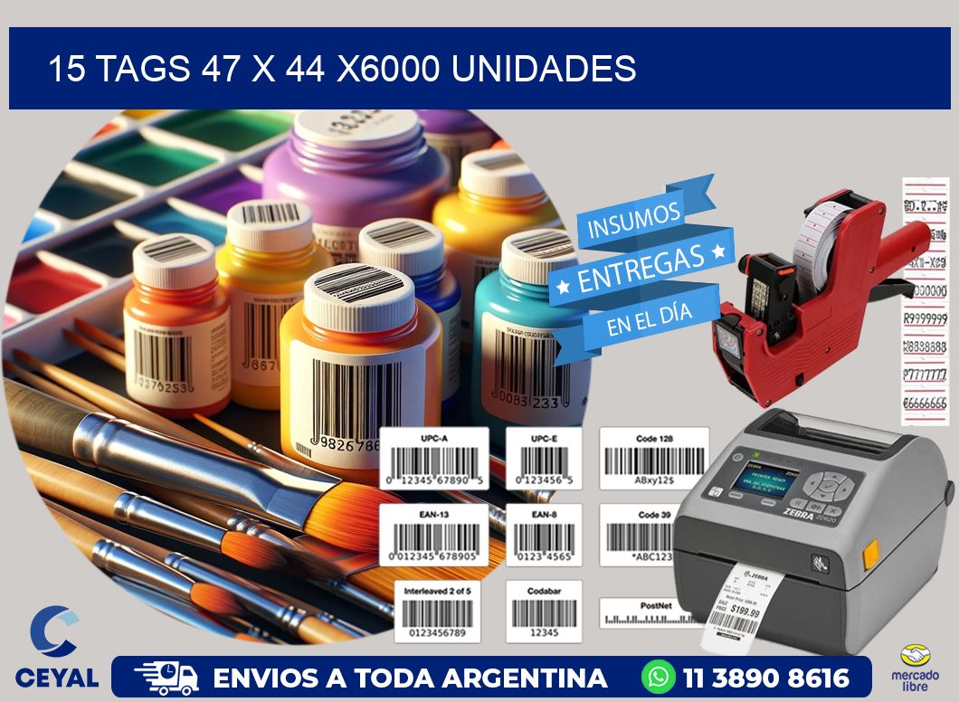 15 TAGS 47 x 44 X6000 UNIDADES