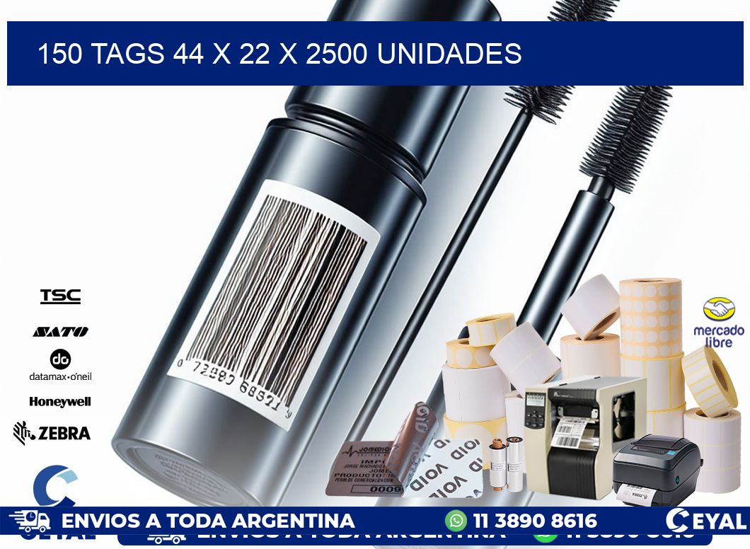 150 TAGS 44 x 22 X 2500 UNIDADES