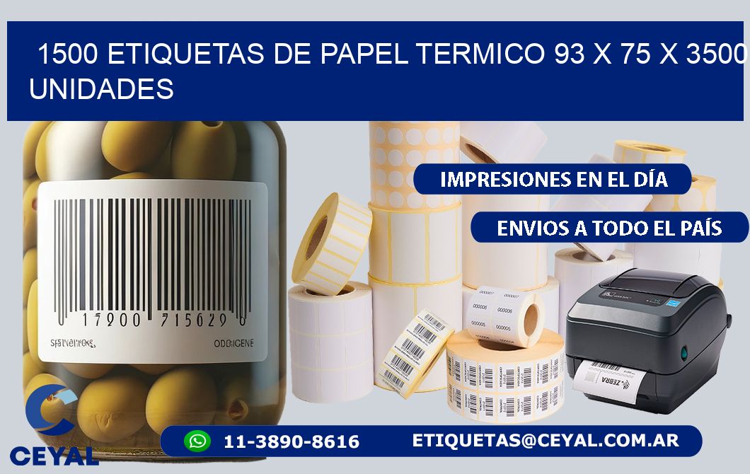 1500 ETIQUETAS DE PAPEL TERMICO 93 x 75 X 3500 UNIDADES