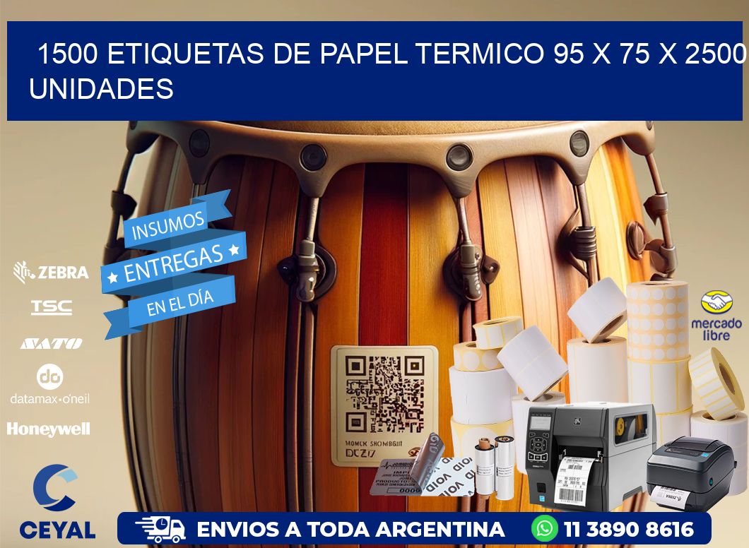 1500 ETIQUETAS DE PAPEL TERMICO 95 x 75 X 2500 UNIDADES