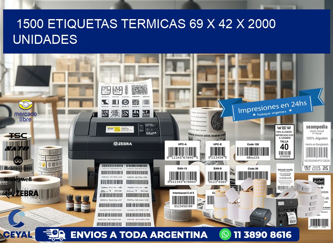 1500 ETIQUETAS TERMICAS 69 x 42 X 2000 UNIDADES