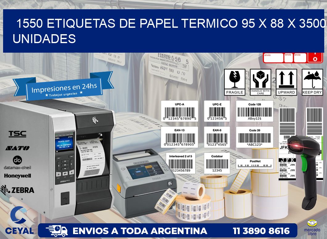 1550 ETIQUETAS DE PAPEL TERMICO 95 x 88 X 3500 UNIDADES