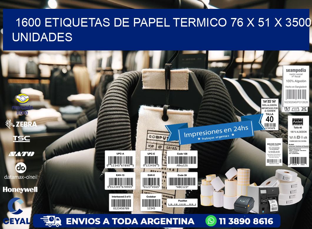 1600 ETIQUETAS DE PAPEL TERMICO 76 x 51 X 3500 UNIDADES