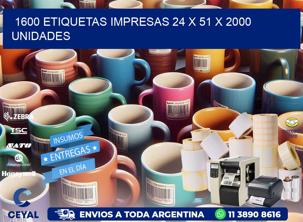 1600 ETIQUETAS IMPRESAS 24 x 51 X 2000 UNIDADES