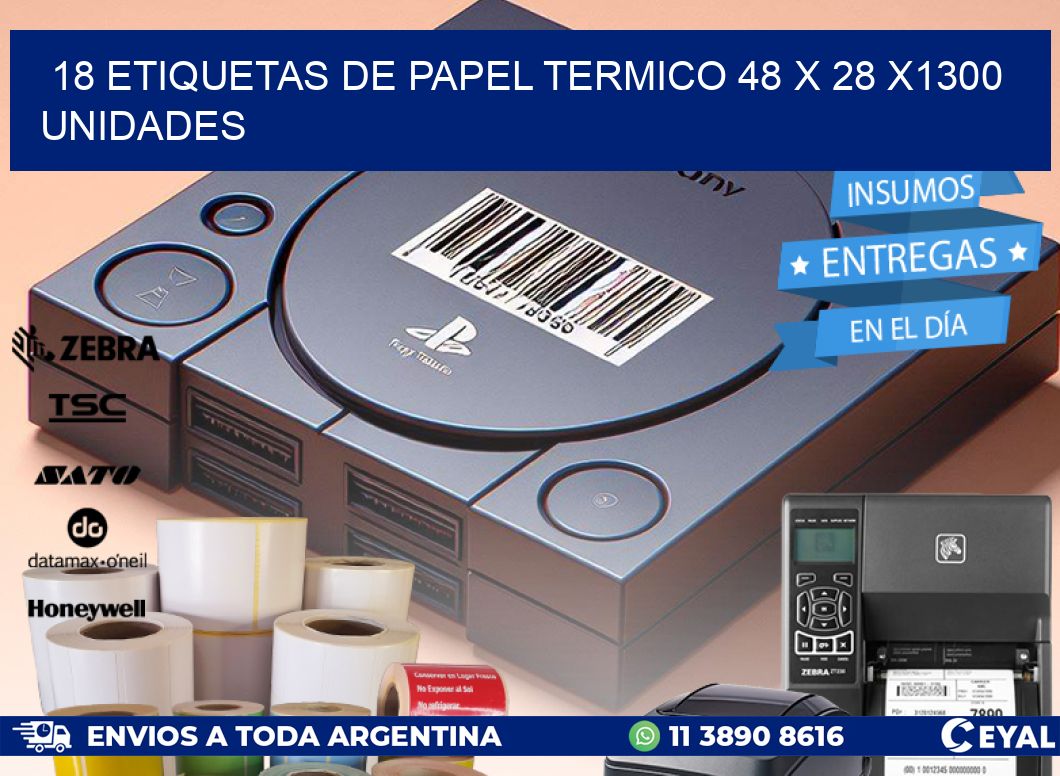 18 ETIQUETAS DE PAPEL TERMICO 48 x 28 X1300 UNIDADES