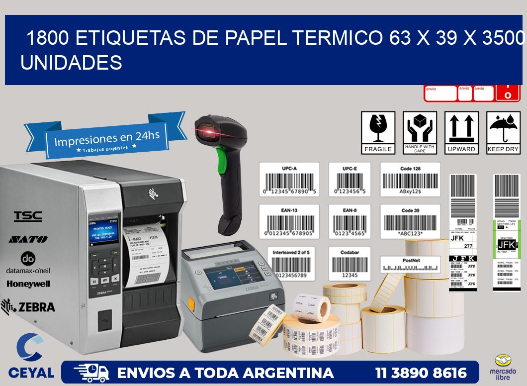 1800 ETIQUETAS DE PAPEL TERMICO 63 x 39 X 3500 UNIDADES