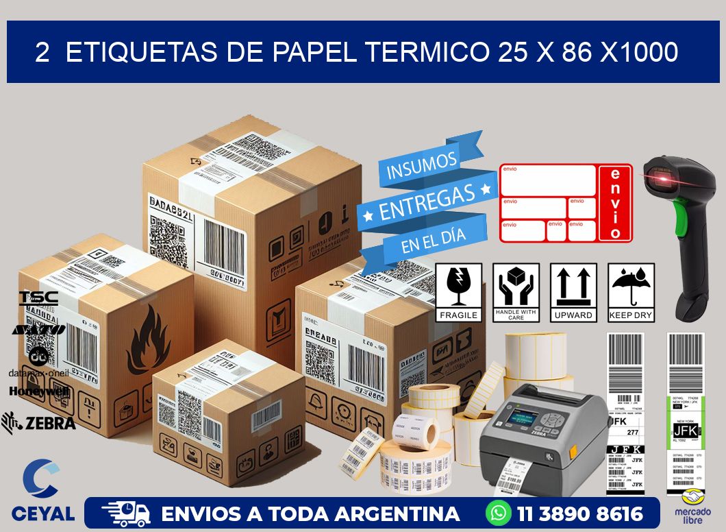 2  ETIQUETAS DE PAPEL TERMICO 25 x 86 X1000