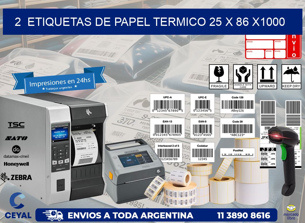 2  ETIQUETAS DE PAPEL TERMICO 25 x 86 X1000