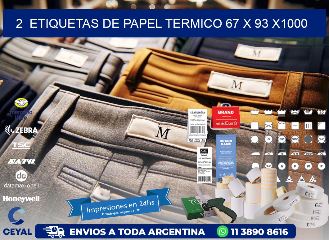 2  ETIQUETAS DE PAPEL TERMICO 67 x 93 X1000