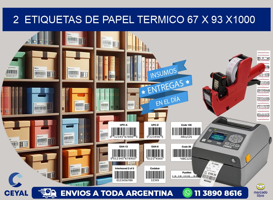 2  ETIQUETAS DE PAPEL TERMICO 67 x 93 X1000