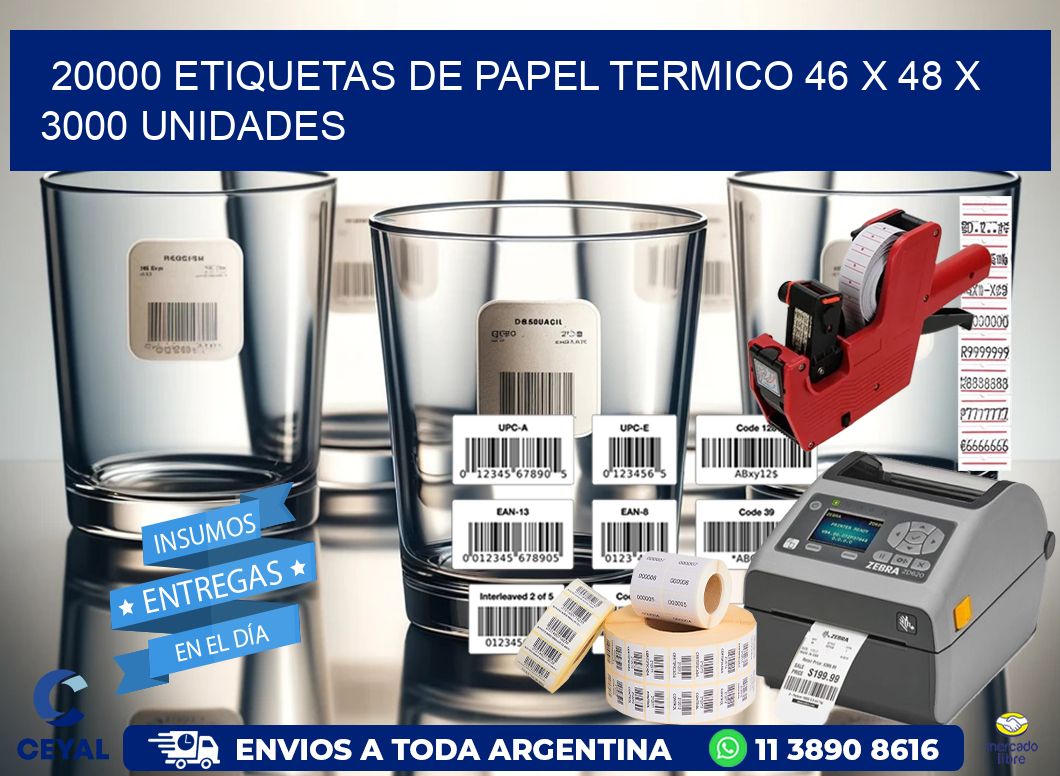 20000 ETIQUETAS DE PAPEL TERMICO 46 x 48 X 3000 UNIDADES