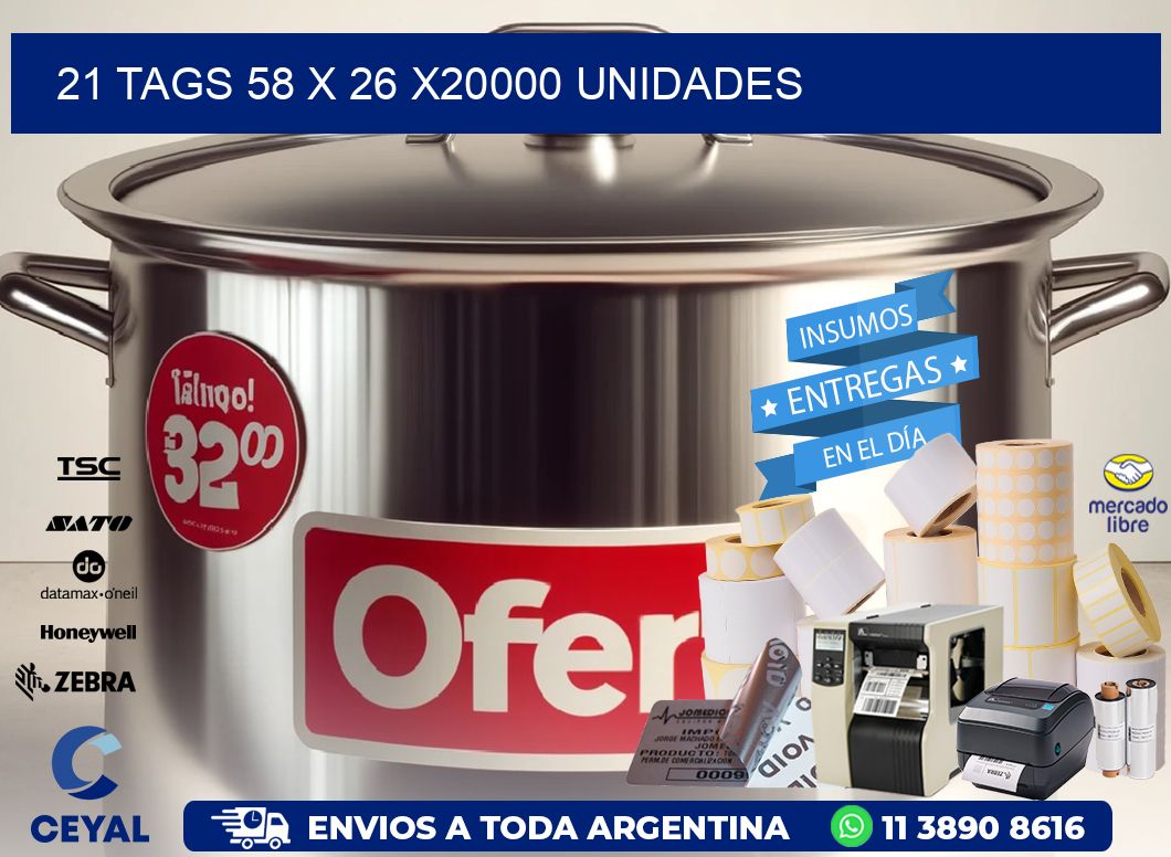 21 TAGS 58 x 26 X20000 UNIDADES