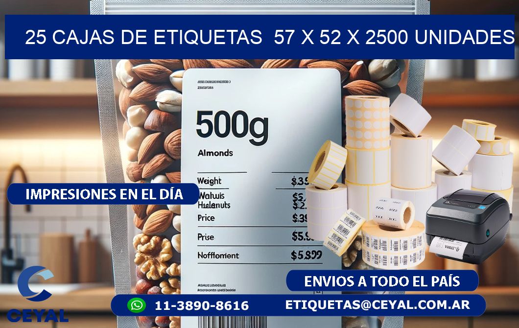 25 CAJAS DE ETIQUETAS  57 x 52 X 2500 UNIDADES