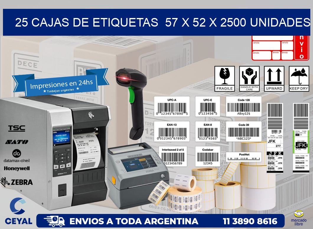 25 CAJAS DE ETIQUETAS  57 x 52 X 2500 UNIDADES