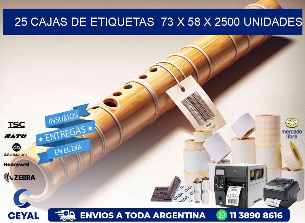 25 CAJAS DE ETIQUETAS  73 x 58 X 2500 UNIDADES