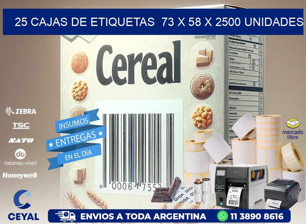 25 CAJAS DE ETIQUETAS  73 x 58 X 2500 UNIDADES