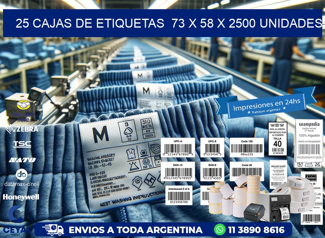 25 CAJAS DE ETIQUETAS  73 x 58 X 2500 UNIDADES