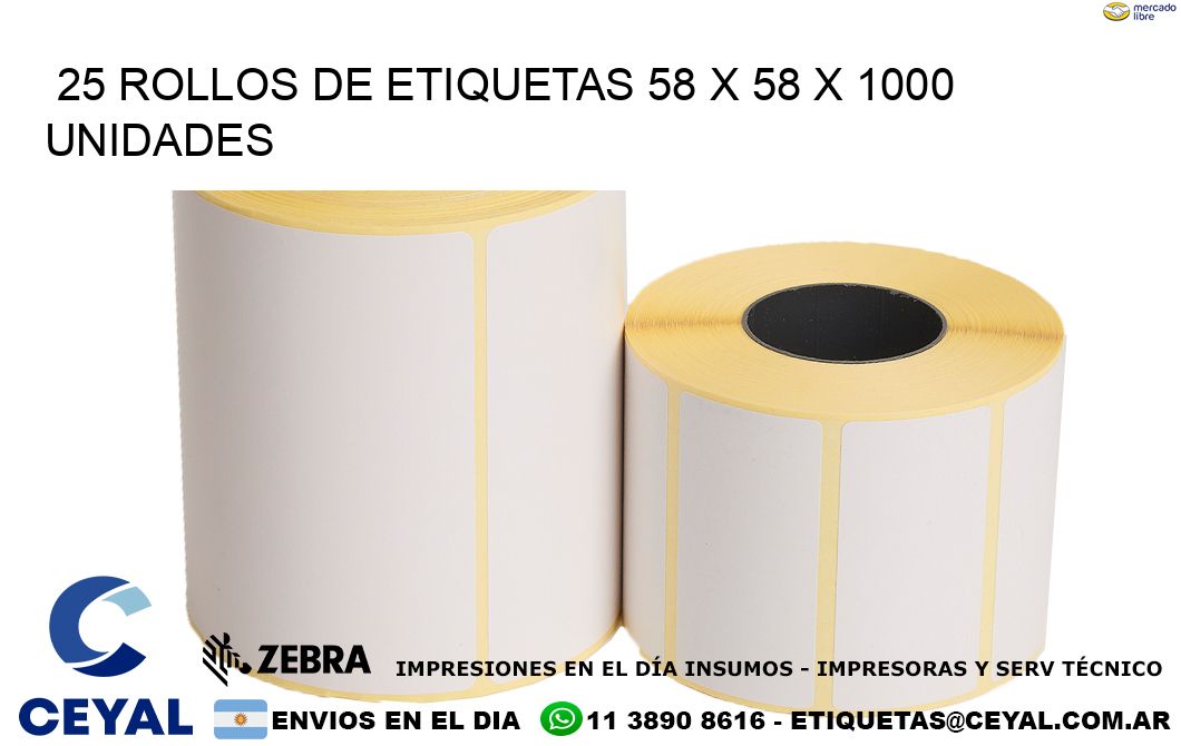 25 ROLLOS DE ETIQUETAS 58 x 58 X 1000 UNIDADES