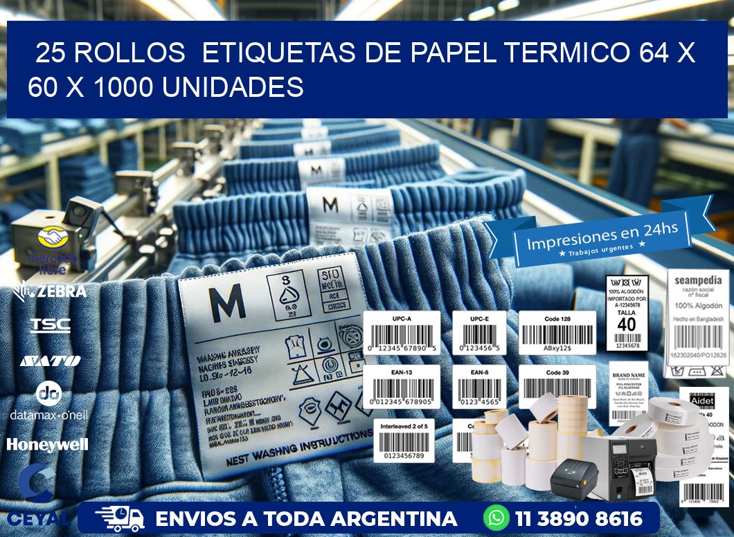 25 ROLLOS  ETIQUETAS DE PAPEL TERMICO 64 x 60 X 1000 UNIDADES