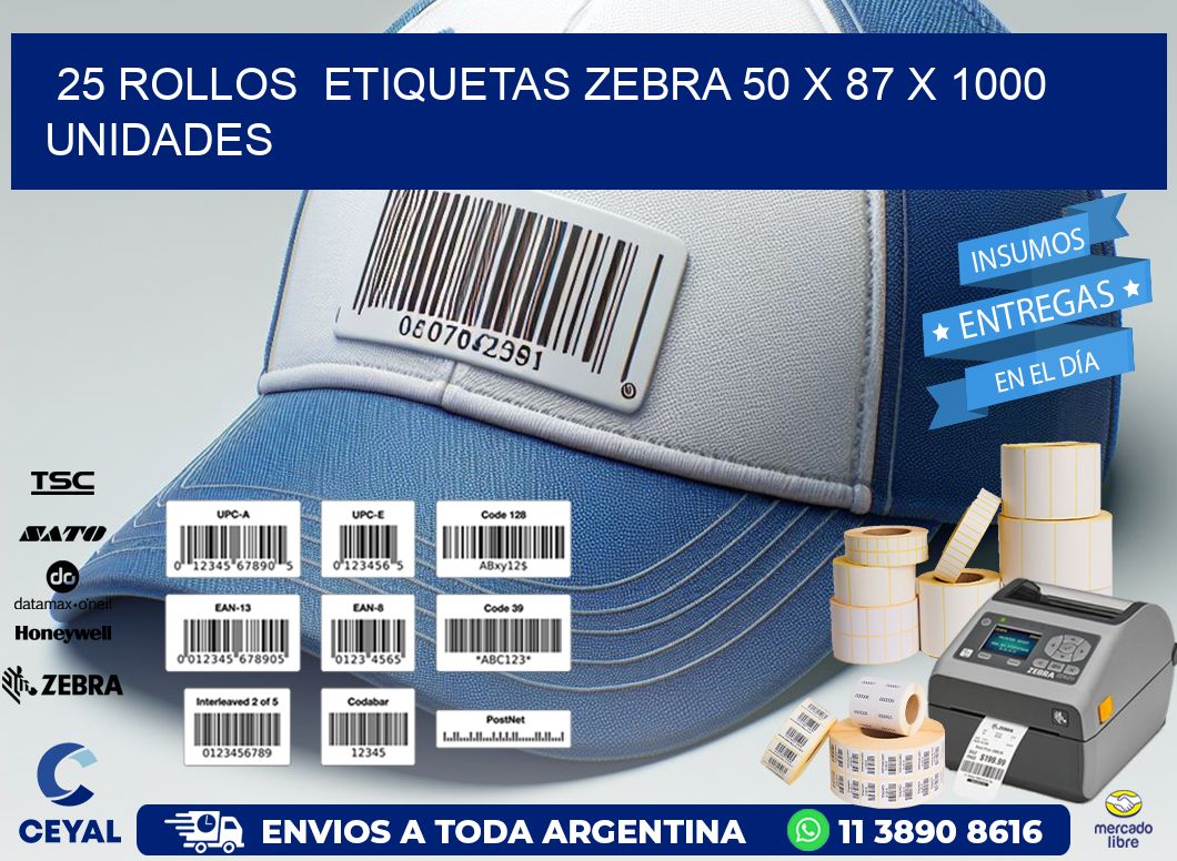 25 ROLLOS  ETIQUETAS ZEBRA 50 x 87 X 1000 UNIDADES