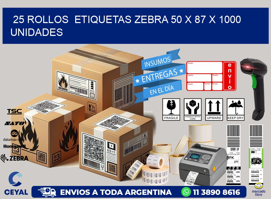 25 ROLLOS  ETIQUETAS ZEBRA 50 x 87 X 1000 UNIDADES