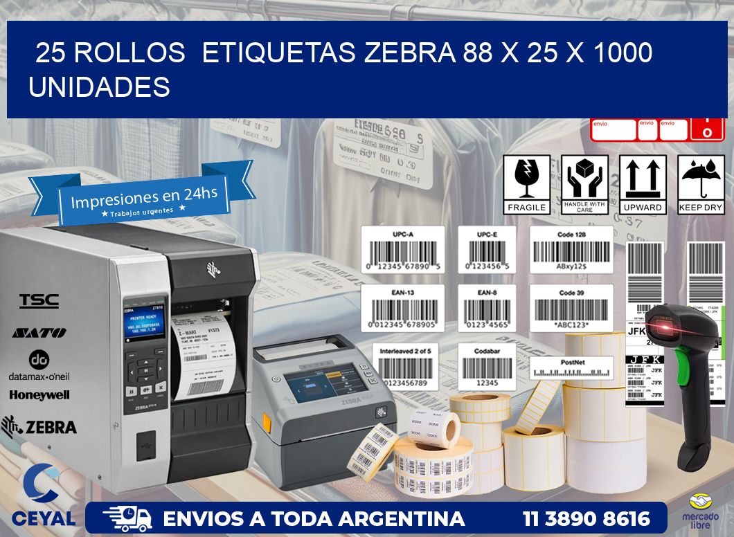 25 ROLLOS  ETIQUETAS ZEBRA 88 x 25 X 1000 UNIDADES