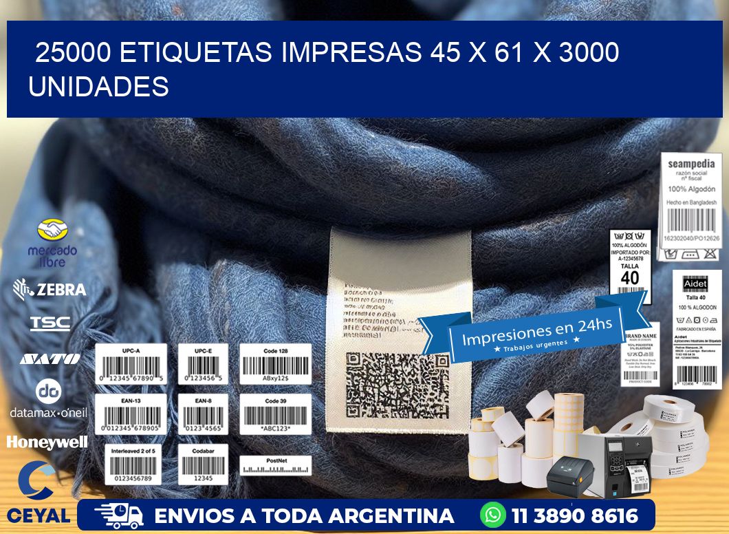 25000 ETIQUETAS IMPRESAS 45 x 61 X 3000 UNIDADES