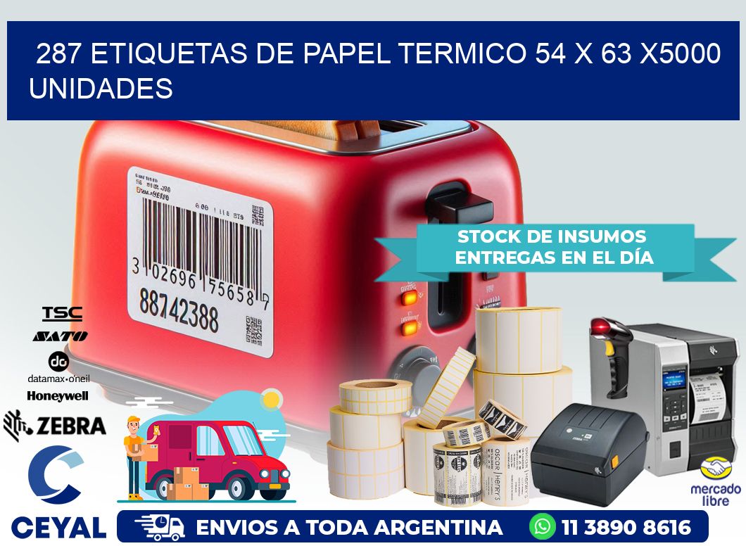 287 ETIQUETAS DE PAPEL TERMICO 54 x 63 X5000 UNIDADES