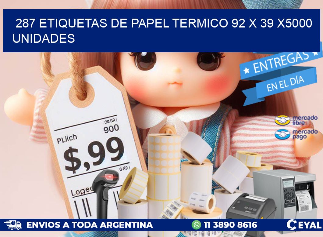 287 ETIQUETAS DE PAPEL TERMICO 92 x 39 X5000 UNIDADES