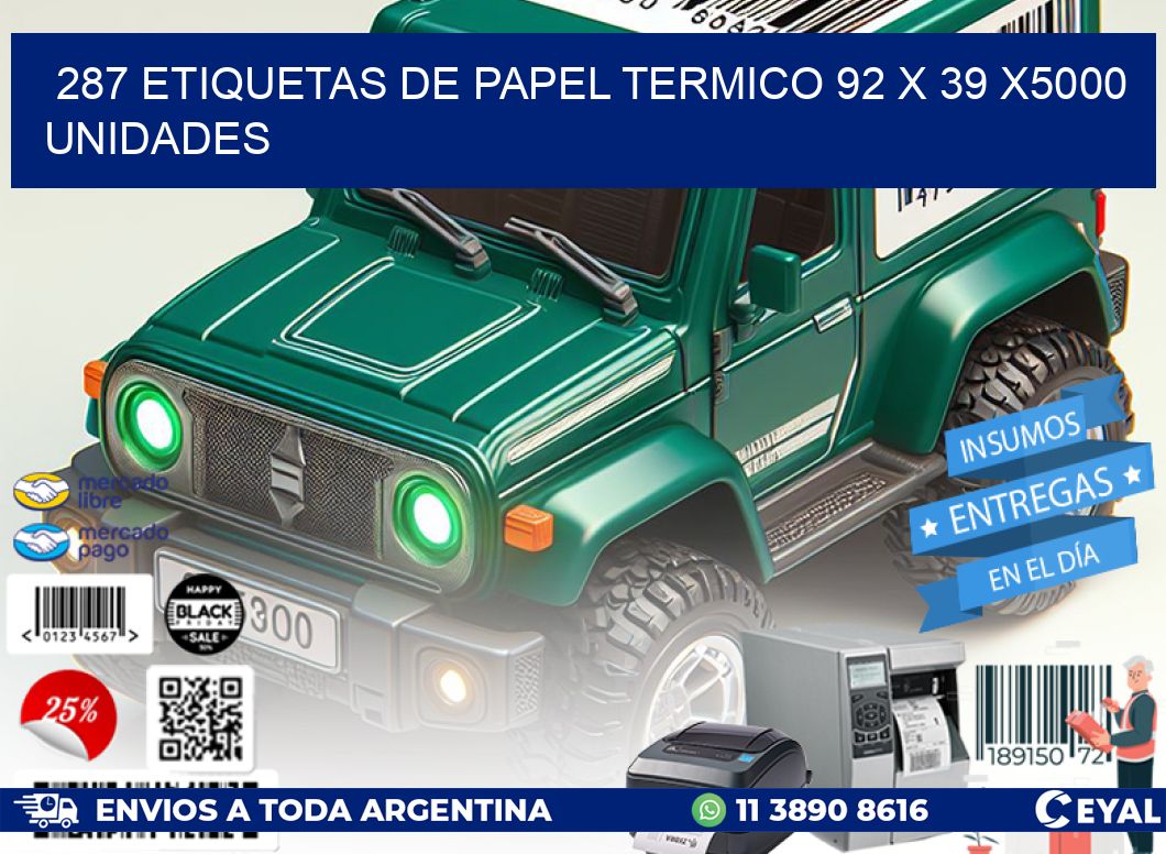 287 ETIQUETAS DE PAPEL TERMICO 92 x 39 X5000 UNIDADES