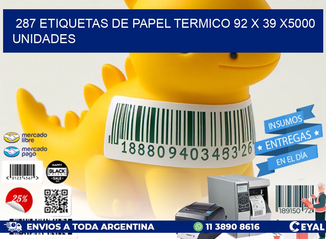 287 ETIQUETAS DE PAPEL TERMICO 92 x 39 X5000 UNIDADES