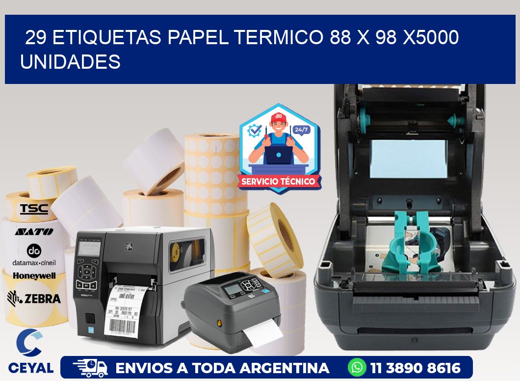 29 ETIQUETAS PAPEL TERMICO 88 x 98 X5000 UNIDADES