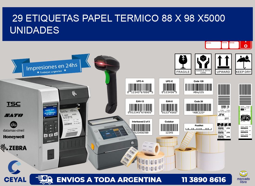 29 ETIQUETAS PAPEL TERMICO 88 x 98 X5000 UNIDADES