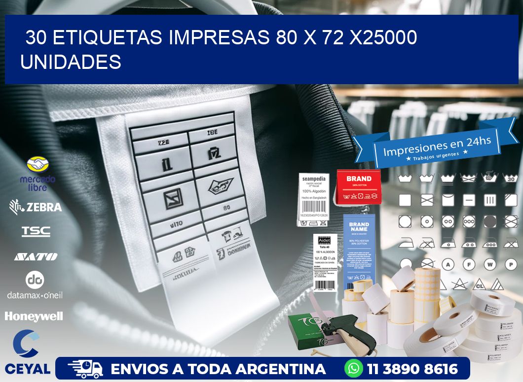 30 ETIQUETAS IMPRESAS 80 x 72 X25000 UNIDADES