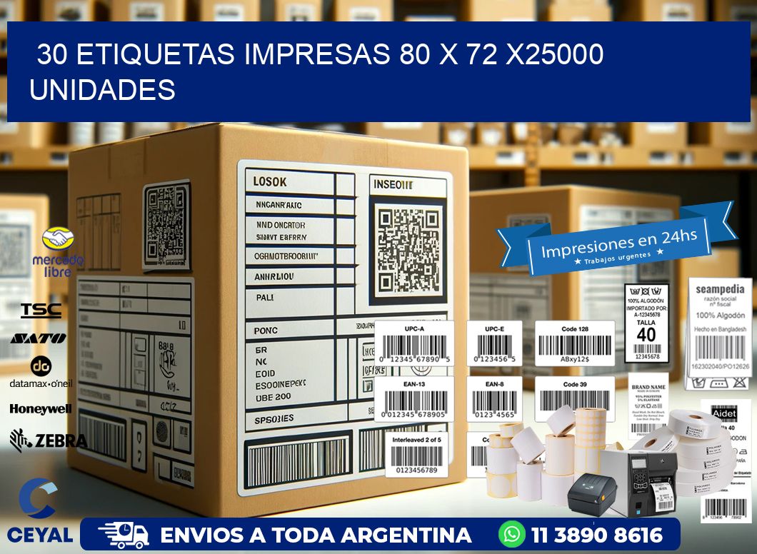 30 ETIQUETAS IMPRESAS 80 x 72 X25000 UNIDADES