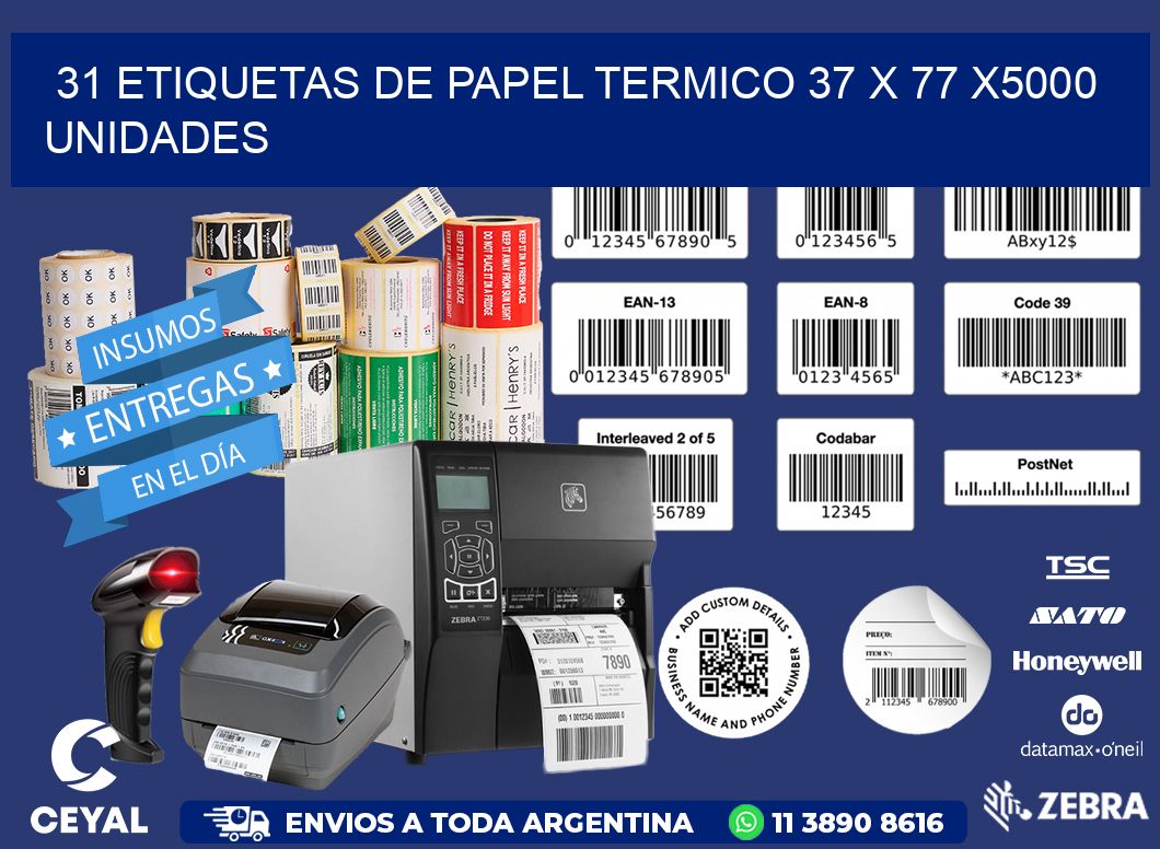 31 ETIQUETAS DE PAPEL TERMICO 37 x 77 X5000 UNIDADES