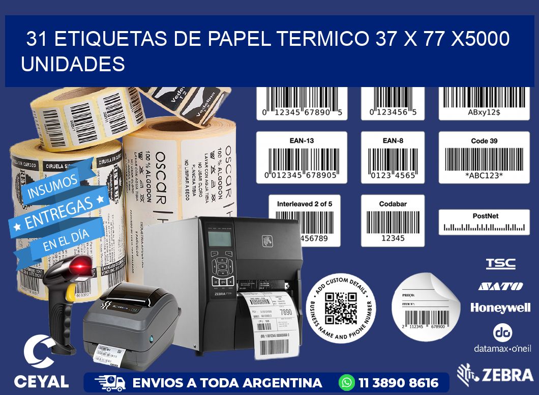 31 ETIQUETAS DE PAPEL TERMICO 37 x 77 X5000 UNIDADES