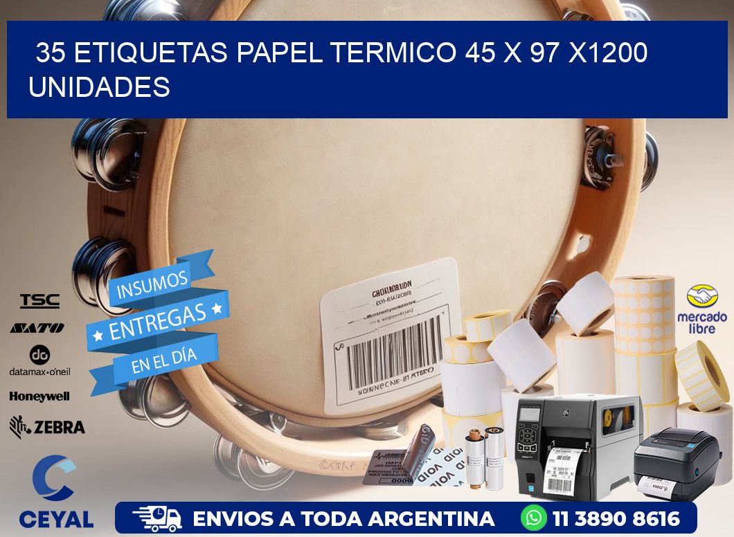 35 ETIQUETAS PAPEL TERMICO 45 x 97 X1200 UNIDADES