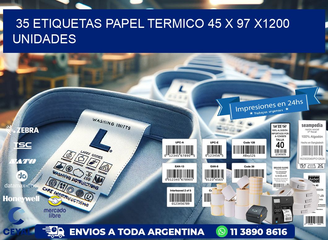 35 ETIQUETAS PAPEL TERMICO 45 x 97 X1200 UNIDADES