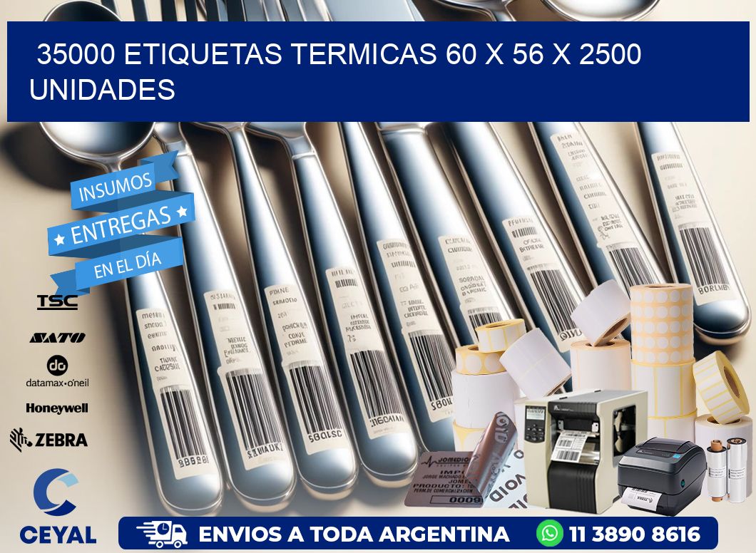 35000 ETIQUETAS TERMICAS 60 x 56 X 2500 UNIDADES