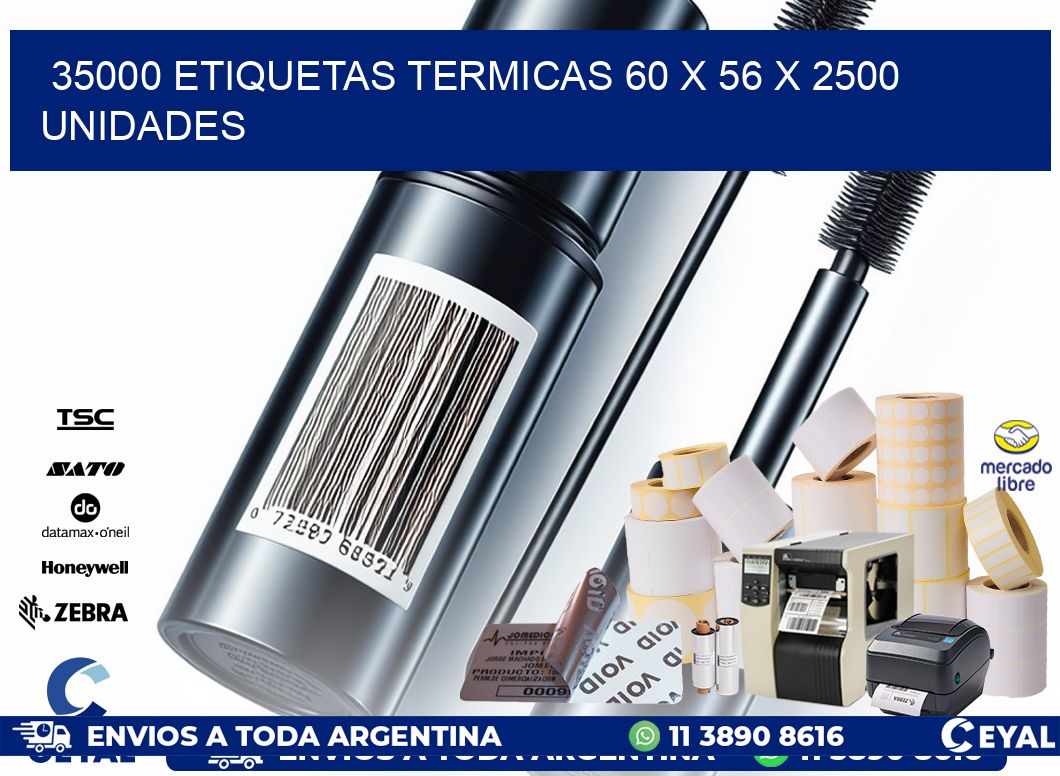 35000 ETIQUETAS TERMICAS 60 x 56 X 2500 UNIDADES