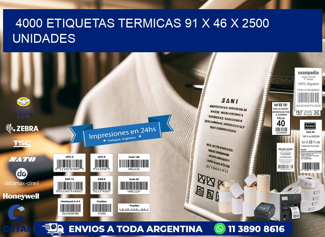 4000 ETIQUETAS TERMICAS 91 x 46 X 2500 UNIDADES